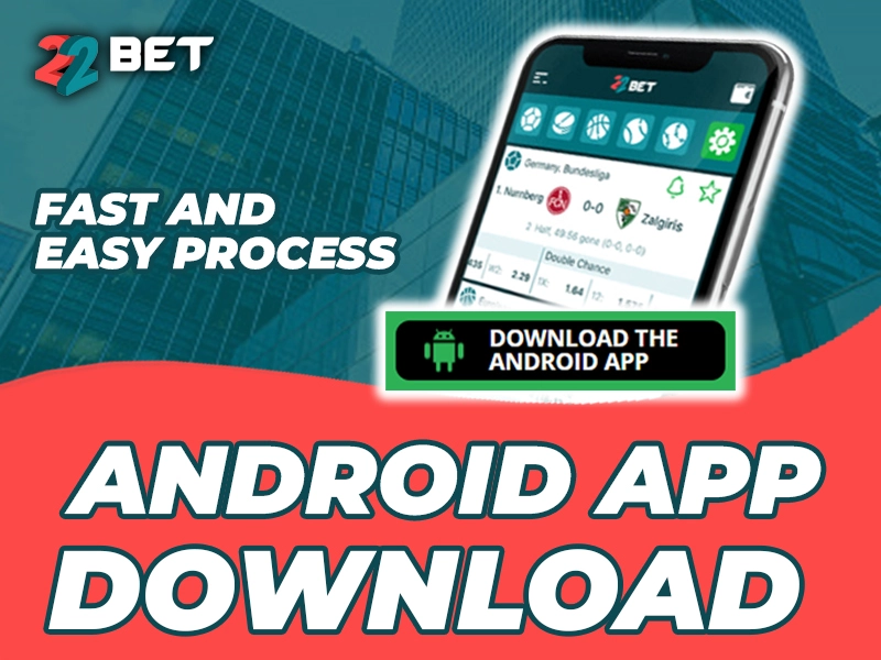 DOWNLOAD 22bet APP FOR ANDROID
